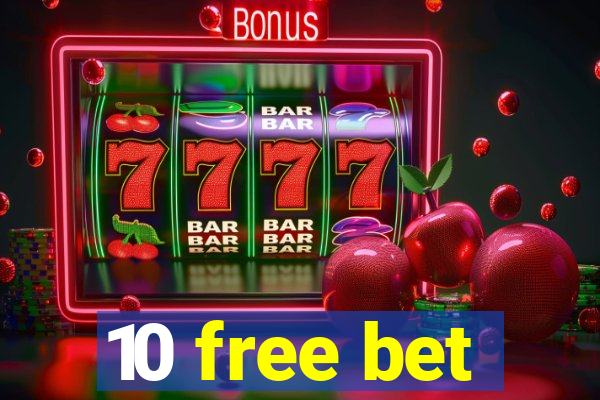 10 free bet